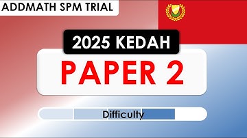 Trial Addmath - KEDAH 2025 - Paper 2