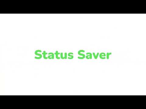 Discover the Easiest Way to Save WhatsApp Statuses - WhatsApp Status Saver App Review