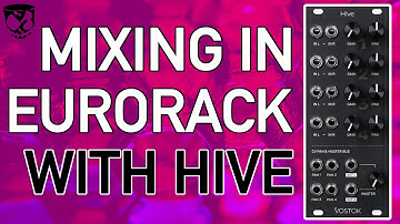 Eurorack Modular Mixing Tips with HIVE from Vostok Instruments