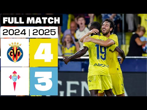 Villarreal CF 4 - 3 Celta I PARTIDO COMPLETO | LALIGA EA SPORTS 2024/25