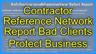 Contractor Reference Network Report Bad Clients Protect Business