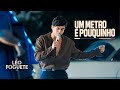 Um Metro e Pouquinho - Léo Foguete (Mais de Mim - Ao Vivo em São Paulo)