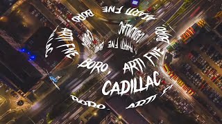 Boro, Arti Five |  CADILLAC (slowed & reverb) [TIKTOK VERSION]