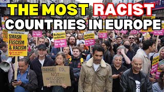 10 MOST Racist Countries in EUROPE – Shocking Realities Exposed!