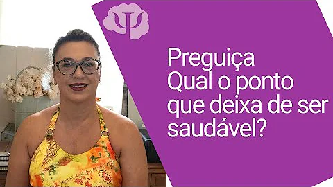 O que a psicologia diz sobre a preguiça?