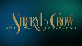 Video thumbnail of "Waiting In The Wings (Music Video) Sheryl Crow"