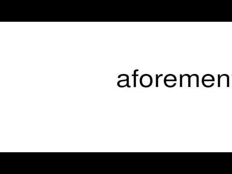 How to pronounce aforementioned - YouTube