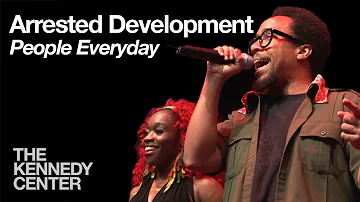 Arrested Development - "People Everyday" | The Kennedy Center