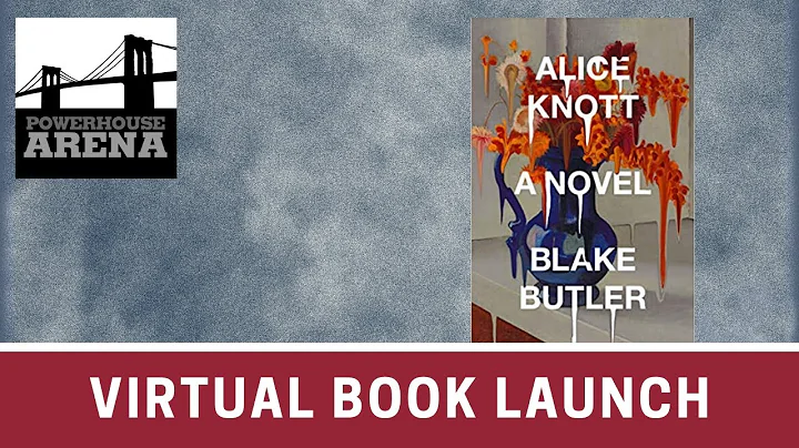 Virtual Book Launch: Alice Knott by Blake Butler