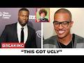 50 Cent SNAPS — T.I. Doesn’t See This Coming After King Harris’ Play