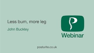Stand Up for Health - less bum, more leg! | Posturite Webinars