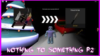 Nothing to Something in Breaking Point 2! [Part 2]