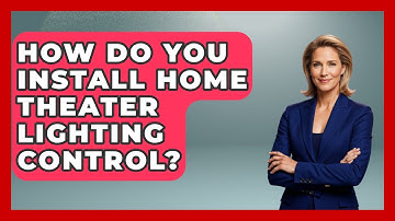 How Do You Install Home Theater Lighting Control? - NextGen Viewing and Audio