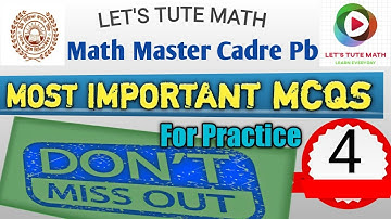 #4TH OF 15| NEW MOST IMPORTANT PRACTICE MCQS | PUNJAB MATH MASTER CADRE 2020 | LETS TUTE MATHS|PSEB|