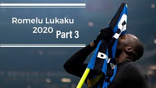 Romelu Lukaku ● 2020 ● Goals, Skills&Highlights ● Part 3 ● The King 👑👑of Milan 💙🖤 ● Big Rom 🔵⚫