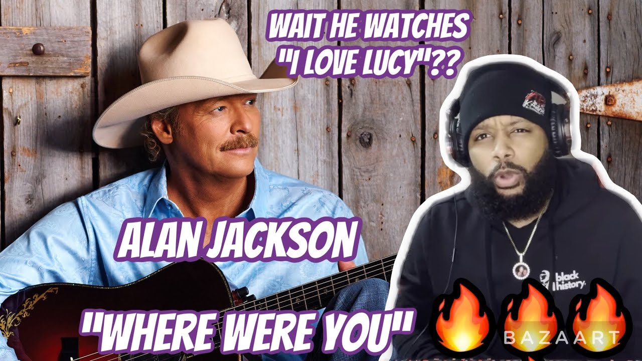 First time hearing alan jackson where were you when the world
