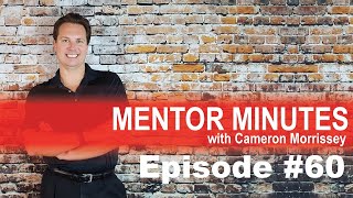 Mentor Minutes Ep #60