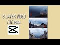 3 layer editing tutorial in capcuthowto  stylebasic editing tutorial by capcut