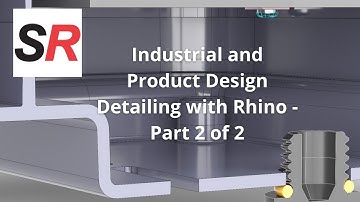 Industrial and Product Design Detailing with Rhino - Part 2 of 2