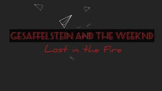 Lost in the Fire lyrics / lirik - Gesaffelstein and The Weeknd