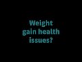 Weight gain health issues