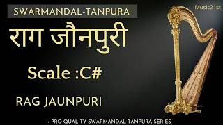 C#:राग जौनपुरी : Rag Jaunpuri: SWAR MANDAL-TANPURA:-:VOCAL RIYAZ: HEALING MUSIC: MEDITATION:Relaxing