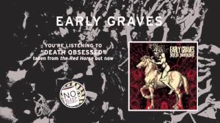 "Death Obsessed" by Early Graves taken from Red Horse