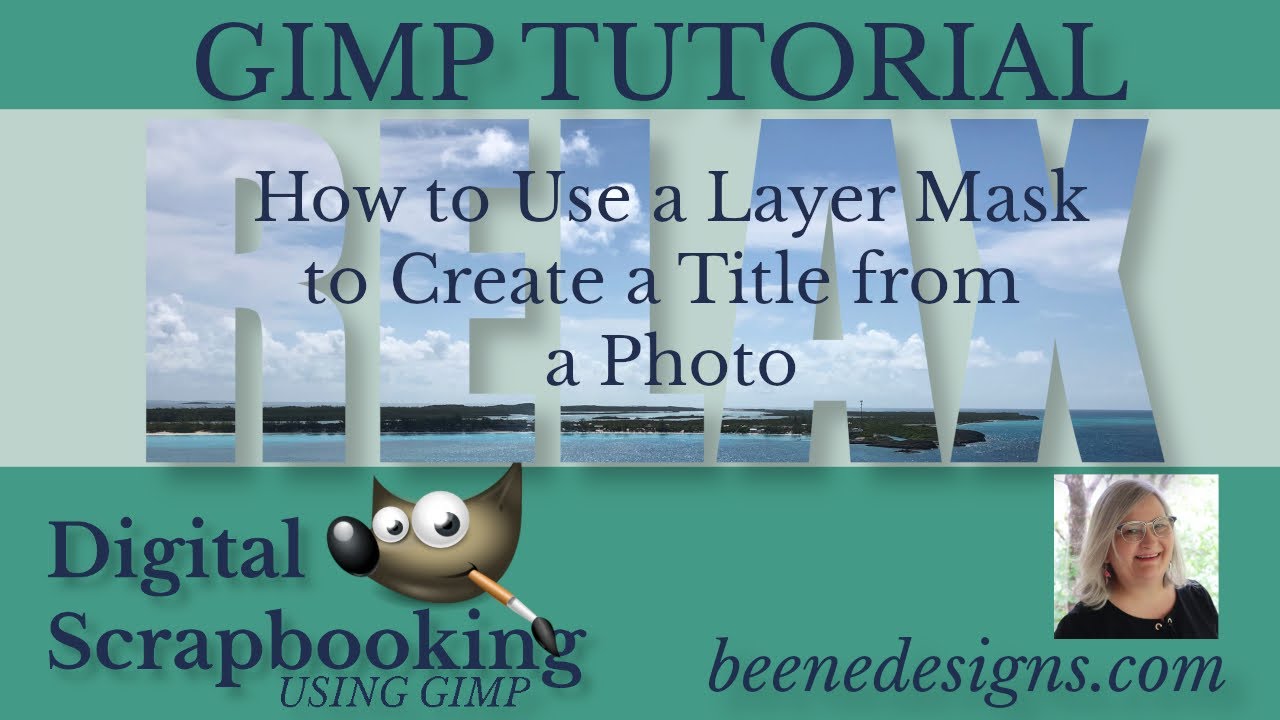 How to Use a Layer Mask to Create a Title from a Photo - Beene Designs