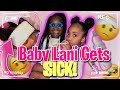 Baby Lani Gets Sick 🤒