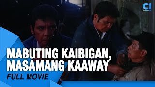 ‘Mabuting Kaibigan, Masamang Kaaway'’ FULL MOVIE |  FPJ, Paquito Diaz, Vic Vargas | Cinema One