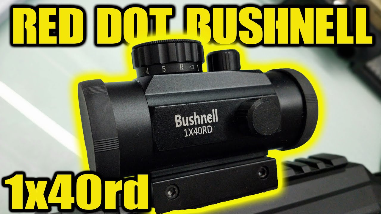 RED DOT Bushnell 1x40rd Unboxing Review YouTube