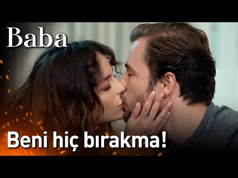 Baba 22. Bölüm - Beni Hiç Bırakma!