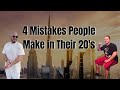 4 mistakes people make in their 20s