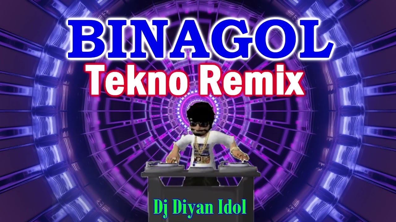 BINAGOL BUDOTS BUDOTS TEKNO REMIX   DJ DIYAN IDOL