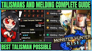 Full Rise Talisman Guide - Best Melding Strategy - All Skills Possible - Monster Hunter Rise!