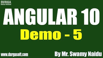 ANGULAR 10 tutorials || Demo - 5 || by Mr. Swamy Naidu On 22-02-2022 @6:30PM IST