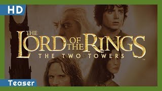 The Lord of the Rings: The Two Towers (2002) Teaser