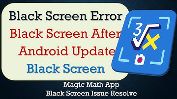 How to Fix Magic Math App Black Screen Error | After Android Update | Problem Solved in Android