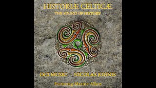 Who Never Have Loved In Vain - HISTORIÆ CELTICÆ - OCI Music - Feat. Marine Allain - Celtic Album