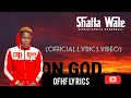 shatta wale - On God lyrics video