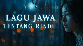 Lagu Jawa Ambyar Terbaru – Rindu Sing Ora Iso Luntur (Bikin Nangis)