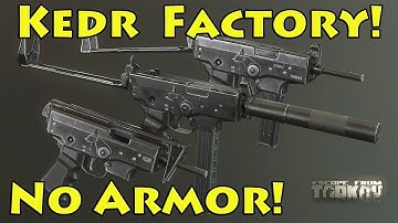 Kedr Factory Action, No armor! - Escape From Tarkov