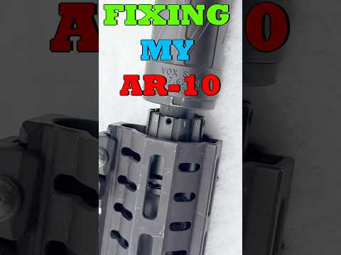 My AR-10 Wouldn't Run