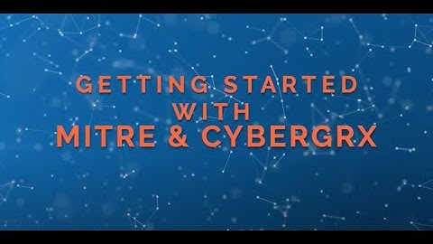 Getting Started with MITRE & CyberGRX
