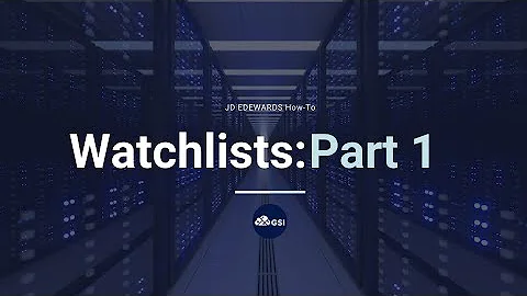 JD Edwards How-To: Watchlists Part 1 (2019) - DayDayNews