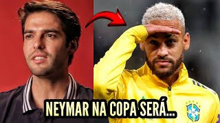 OLHA O QUE KAKÁ FALOU SOBRE NEYMAR JOGAR A PRÓXIMA COPA DO MUNDO 😱