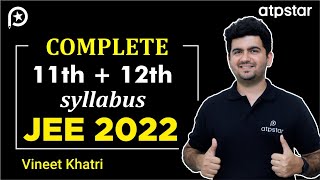 Complete 11th+12th Syllabus | JEE 2022 | ATP STAR | Vineet Khatri Sir
