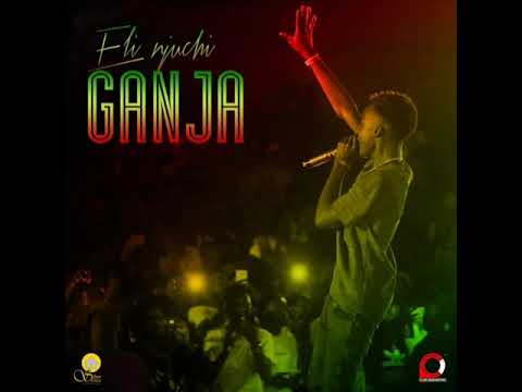 Eli Njuchi Free Up Ganja