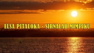 ELSA PITALOKA - SIRNALAH MIMPIKU (LIRIK)