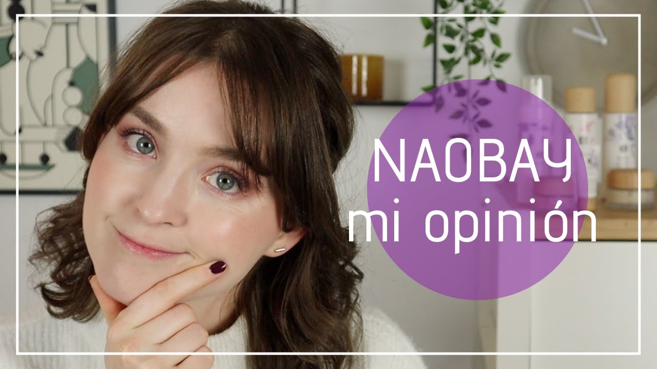 Naobay ¿qué opino de la marca? | Cosmética natural y ecológica